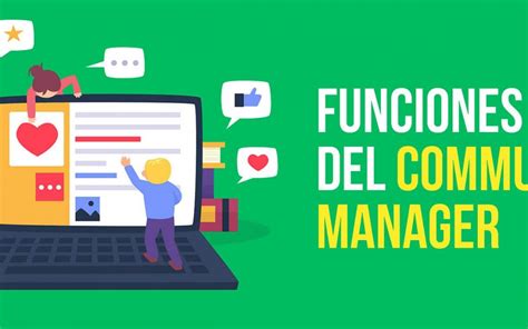 Qué Funciones Hace Un Community Manager En Las Empresas México