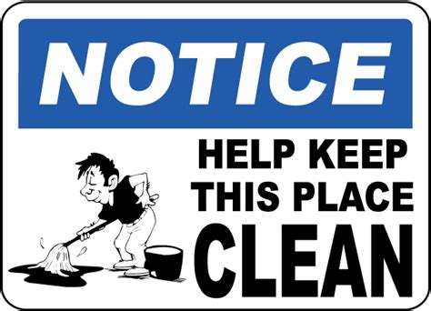 Notice Keep This Place Clean Sign D By Safetysign Com