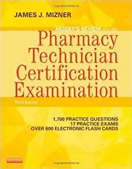 Students who complete online pharmacy technician training prepare to take the certification exam and find employment after graduation. Mosby's Review for the Pharmacy Technician Certification ...