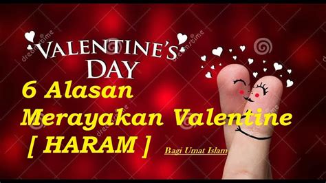 Alasan Merayakan Valentine Haram Bagi Umat Islam Youtube