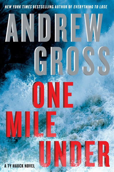 Behind The Story Of One Mile Under With Andrew Gross Terry Ambrose
