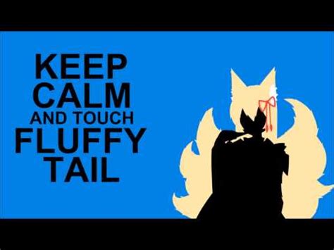 Nightcore Touch Fluffy Tail Ken Ashcorp Know Your Meme