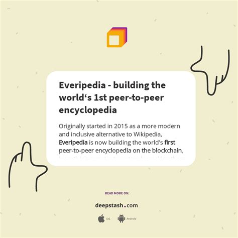 Everipedia Building The World‘s 1st Peer To Peer Encyclopedia Deepstash