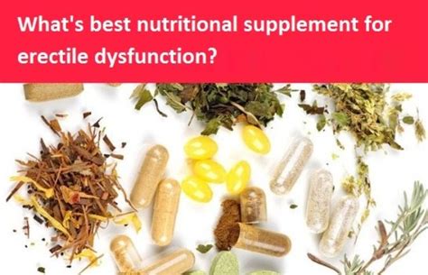 What S Best Nutritional Supplement For Erectile Dysfunction