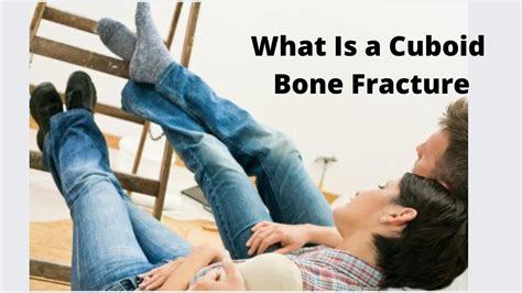 What Is A Cuboid Bone Fracture Youtube