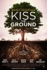 Kiss the Ground (2020) • filmes.film-cine.com