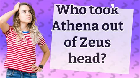 Who Took Athena Out Of Zeus Head Youtube