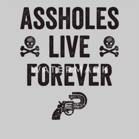 Assholes Live Forever Funny Mens Premium T Shirt Spreadshirt