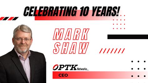 10 Year Work Anniversary Mark Shaw Ceo Optk Networks