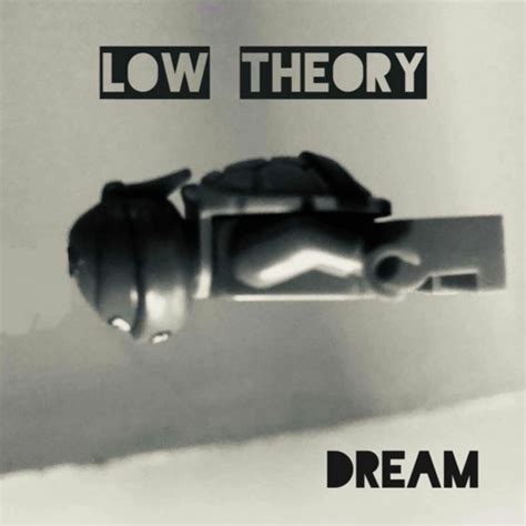 Stream Dream By Low Theory Listen Online For Free On Soundcloud
