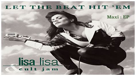 Lisa Lisa And Cult Jam Let The Beat Hit Em The Pop Radio Edit Youtube
