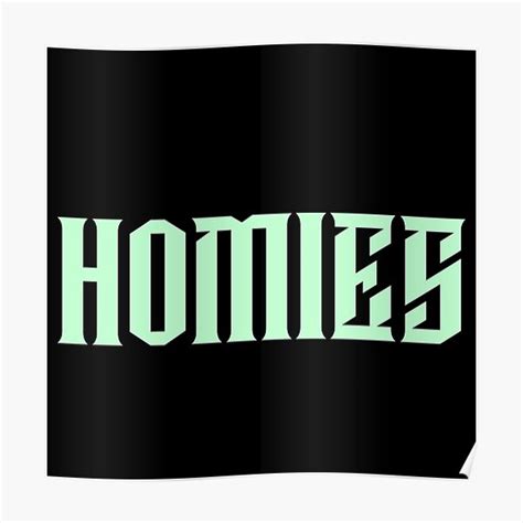 Homies Posters Redbubble