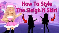 HOW To Style The Sleigh It Skirt In Royale High - YouTube