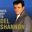 Del Shannon - Discography ~ MUSIC THAT WE ADORE