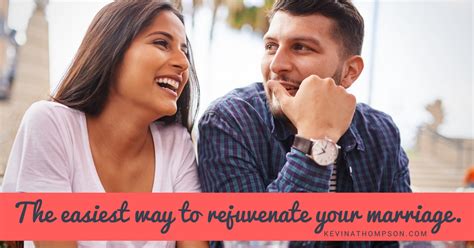 The Easiest Way To Rejuvenate Your Marriage Kevin A Thompson