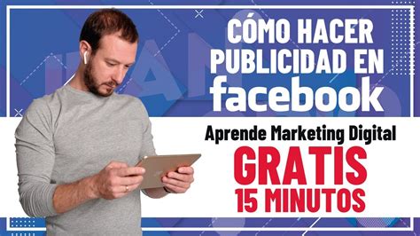 C Mo Hacer Publicidad En Facebook Aprende Marketing Digital Min