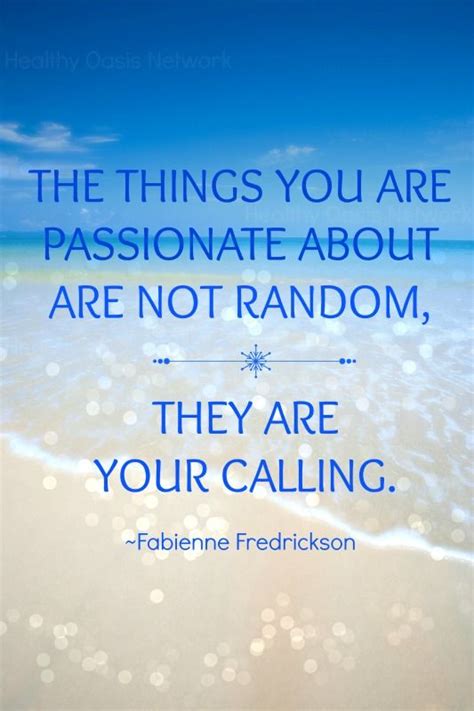 The Things You Are Passionate About Are Not Random They