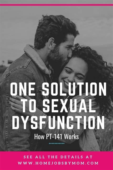 One Solution To Sexual Dysfunction How Pt 141 Works Sex Advice Sex