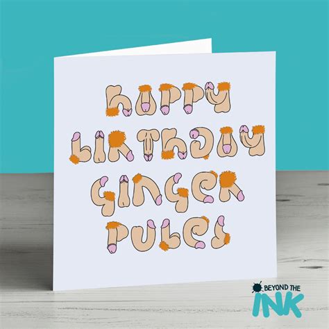 Happy Birthday Ginger Pubes Willy Birthday Card Beyond The Ink