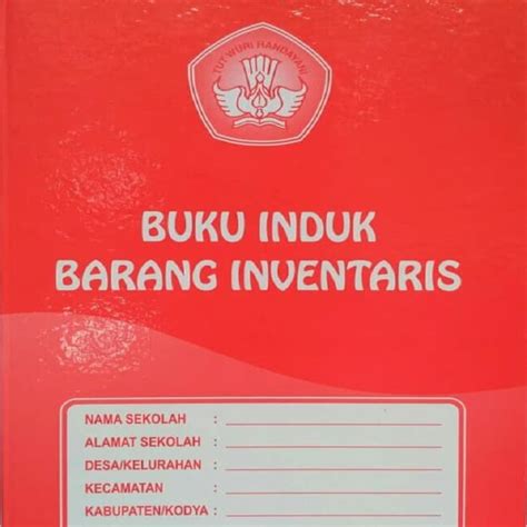 Kegiatan wajib inventarisasi a) mencatat semua barang inventaris di dalam buku induk inventaris dan buku golongan inventaris. Jual Kebutuhan Sekolah BUKU INDUK BARANG INVENTARIS dari ...