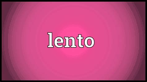 Lento Sinonimo