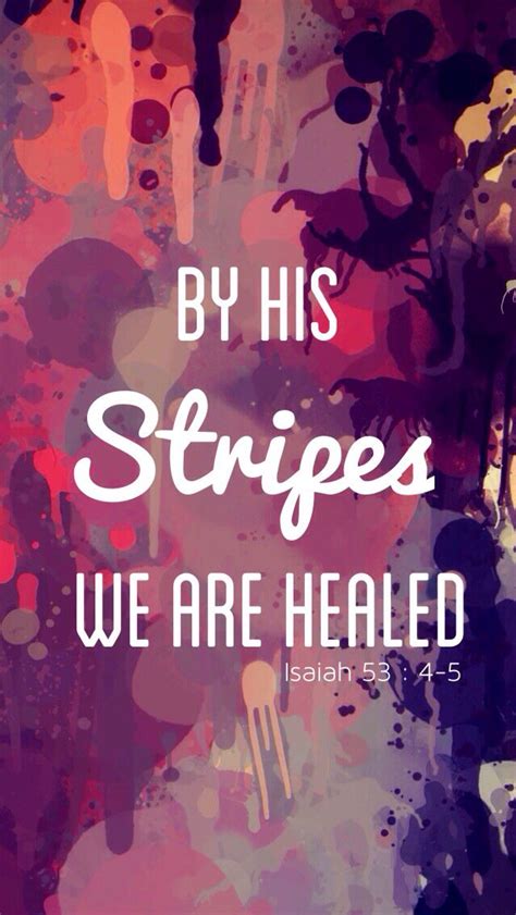 By His Stripes We Are Healed Isaiah 53 4 5 Scripture Proverbs