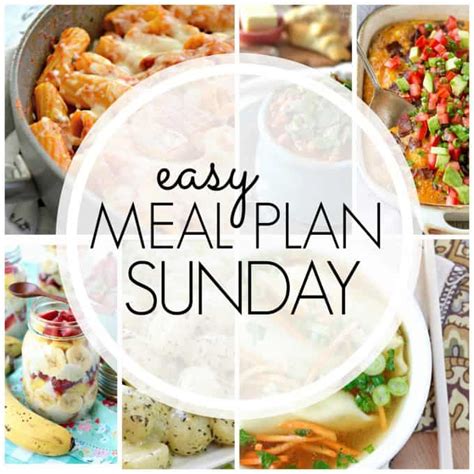 Easy Meal Plan Sunday Week 88 365 Days Of Baking And More