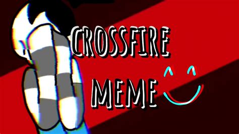 Crossfire Meme My Oc Meme Shortdark Sans Youtube