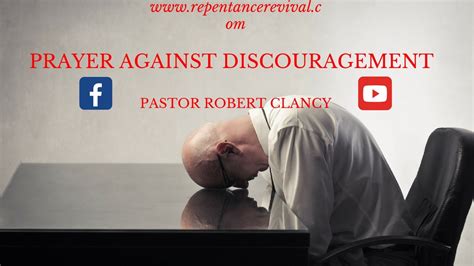 Prayer Against Discouragment Pst Robert Clancy Youtube