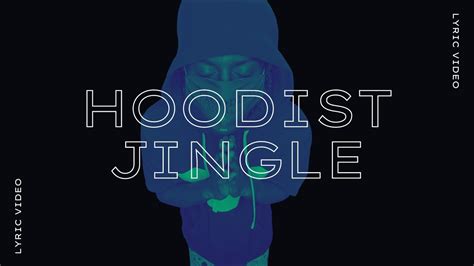 The Hoodist Jingle Lyric Video Youtube