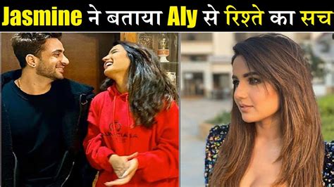 Jasmin Bhasin Opens Up Dating Rumor With Aly Goni Actress Revealed Truth Jasmin Aly Goni Fcn