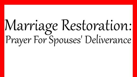 Marriage Restoration Prayer For Spouses Deliverance Youtube