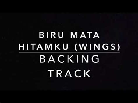 Biru mata hitamku wings teknik solo jo branko pd ex wings. Biru Mata Hitamku (Wings) - Guitar Solo Backing Track ...