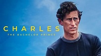 Charles: The Bachelor Prince (Official Trailer) - YouTube