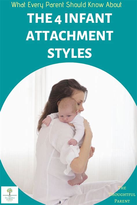 The Four Parenting Attachment Styles A Guide To Infant Parent Bonding
