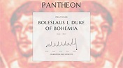 Boleslaus I, Duke of Bohemia Biography - Duke of Bohemia from 935 to ...