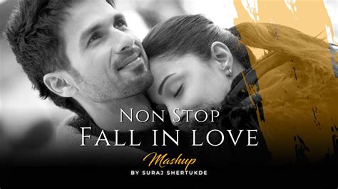 Non Stop Fall In Love Jukebox Suraj Shertukde Romantic Special