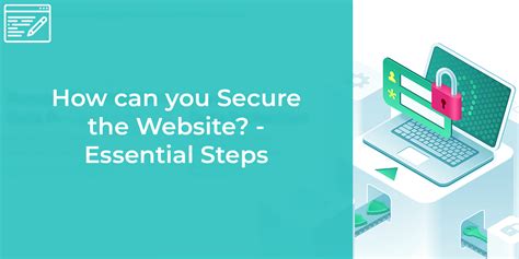 How Can You Secure The Website Essential Steps Blog