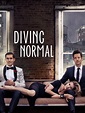 Diving Normal - Movie Reviews