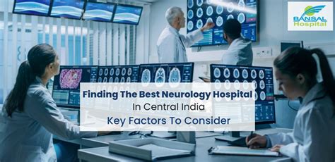 Finding The Best Neurology Hospital In Central India Key Factors To