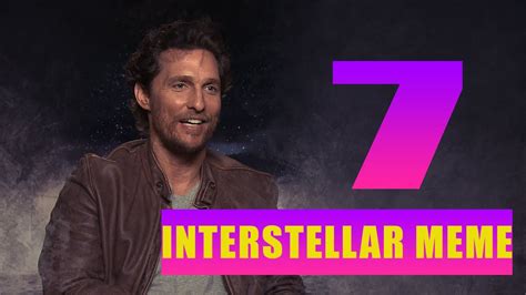 Interstellar memes are based off of the popular space film by christopher nolan in 2014. INTERSTELLAR MEME COMPILATION 7 - YouTube