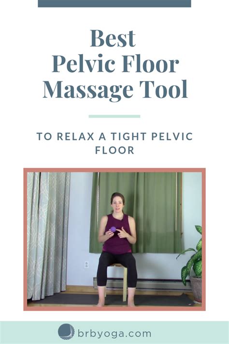 Best Pelvic Floor Massage Tool To Relax An Overactive Pelvic Floor Pelvic Floor Pelvic Floor