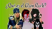 ¿Qué es el Glam Rock? - La historia del Glam Rock - YouTube