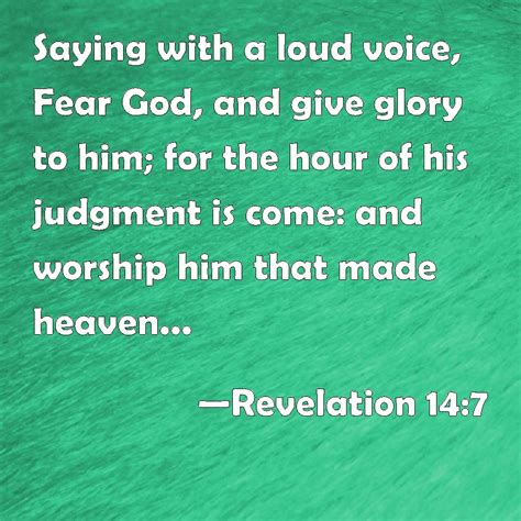 Revelation 147 Saying With A Loud Voice Fear God And Give Glory To