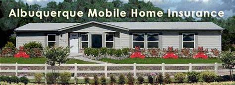 Insuring manufactured homes and mobile homes has been at the heart of american modern's insurance business for nearly 50 years. Albuquerque Mobile Home Insurance | New Mexico Mobile Home Insurance
