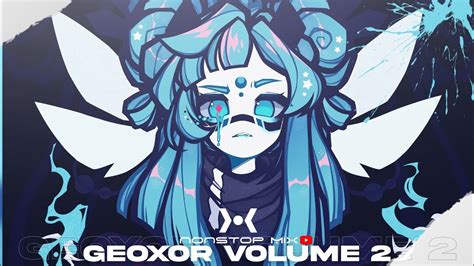 Geoxor Volume 2 Youtube