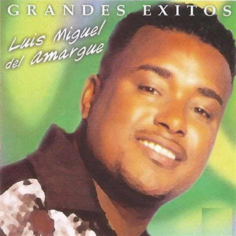 Grandes Éxitos De Luis Miguel Del Amargue En Amazon Music Amazones