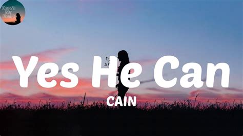 Cain Yes He Can Lyrics Yes He Did Youtube