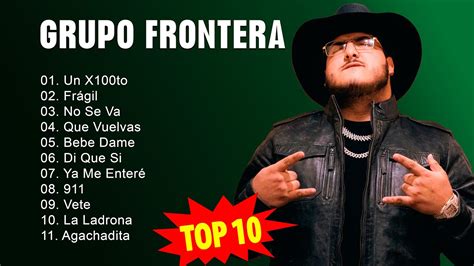 Grupo Frontera Exitos Lo Mas Nuevo Album Grupo Frontera