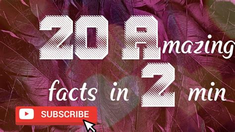 20 Amazing Facts In 2 Minutes Youtube
